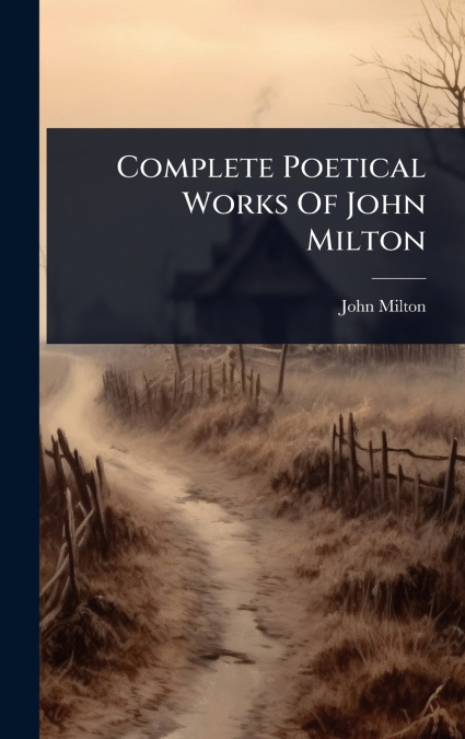 Complete Poetical Works Of John Milton