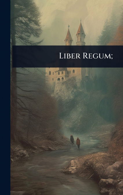 Liber Regum;