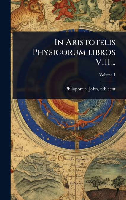 In Aristotelis Physicorum libros VIII ..