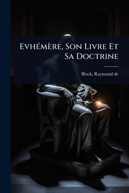 EvhÃ©mÃ¨re, Son Livre Et Sa Doctrine