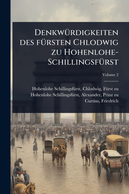 DenkwÃ¼rdigkeiten des fÃ¼rsten Chlodwig zu Hohenlohe-SchillingsfÃ¼rst