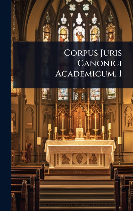 Corpus Juris Canonici Academicum, 1