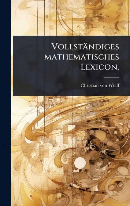 VollstÃ¤ndiges mathematisches Lexicon.