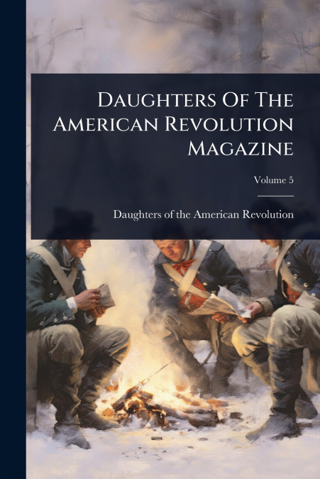Daughters Of The American Revolution Magazine