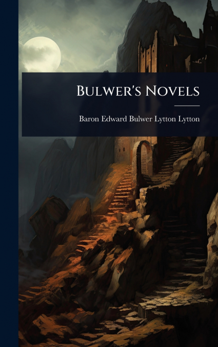 Bulwer’s Novels