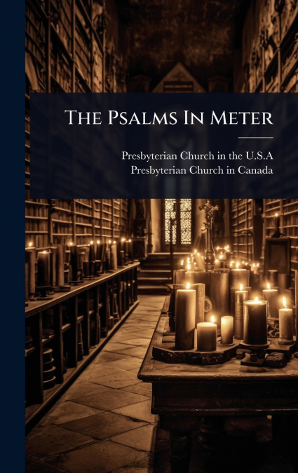 The Psalms In Meter
