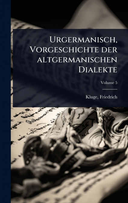 Urgermanisch, Vorgeschichte der altgermanischen Dialekte