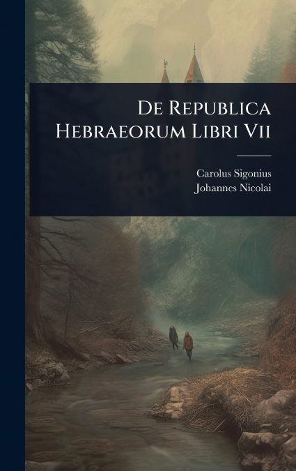 De Republica Hebraeorum Libri Vii