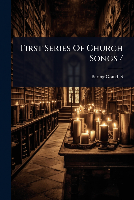First Series Of Church Songs /