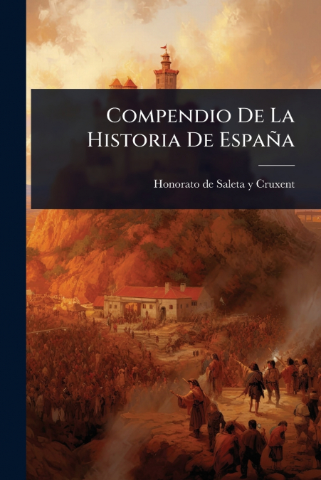 Compendio De La Historia De EspaÃ±a