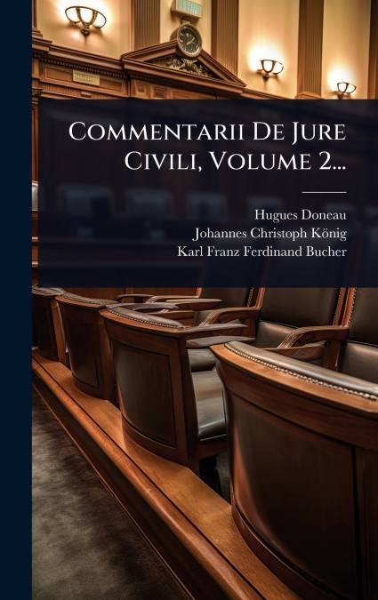 Commentarii De Jure Civili, Volume 2...