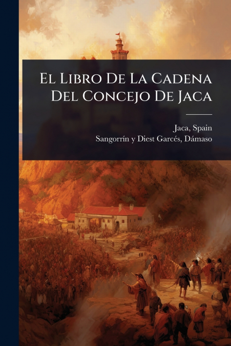 El Libro De La Cadena Del Concejo De Jaca
