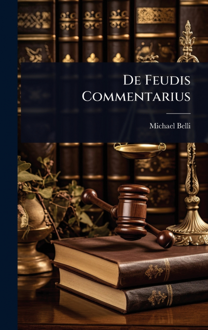 De Feudis Commentarius
