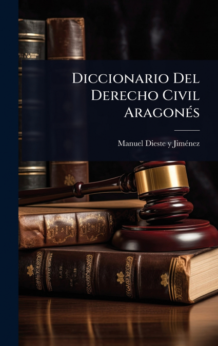 Diccionario Del Derecho Civil AragonÃ©s