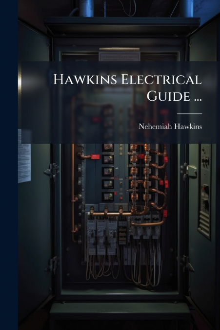 Hawkins Electrical Guide ...