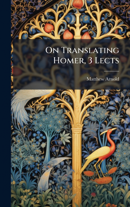 On Translating Homer, 3 Lects
