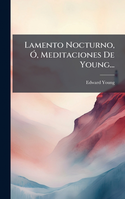 Lamento Nocturno, Ã, Meditaciones De Young...