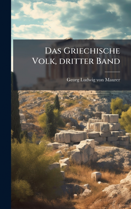Das Griechische Volk, dritter Band