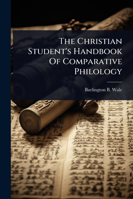 The Christian Student’s Handbook Of Comparative Philology