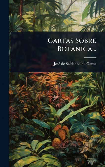 Cartas Sobre Botanica...