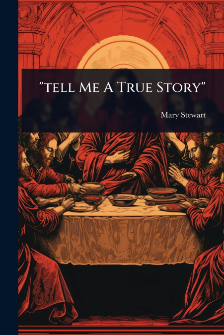 'tell Me A True Story'