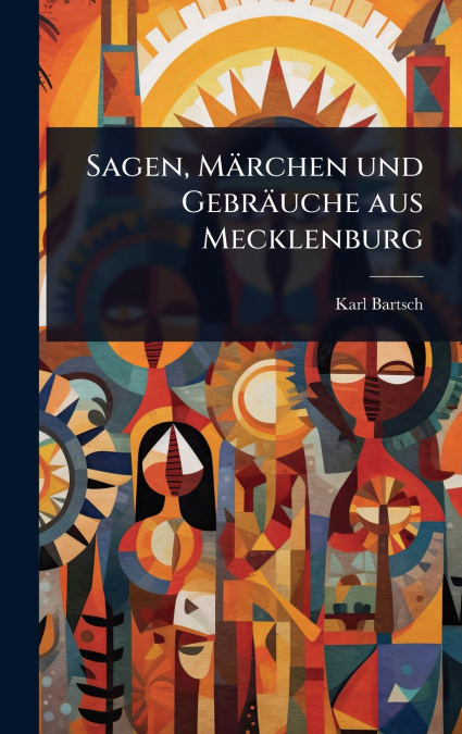 Sagen, MÃ¤rchen und GebrÃ¤uche aus Mecklenburg