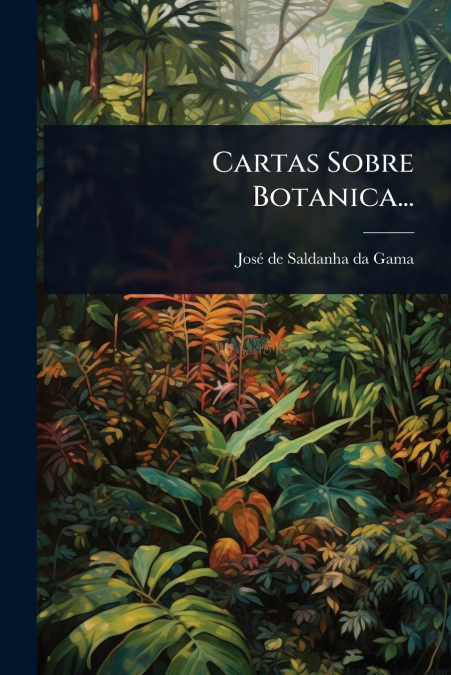 Cartas Sobre Botanica...