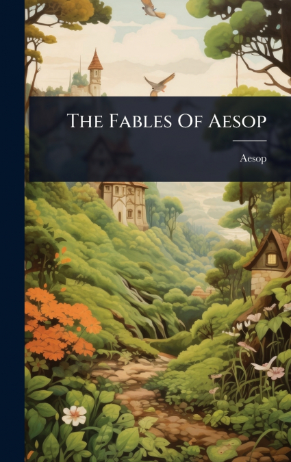 The Fables Of Aesop