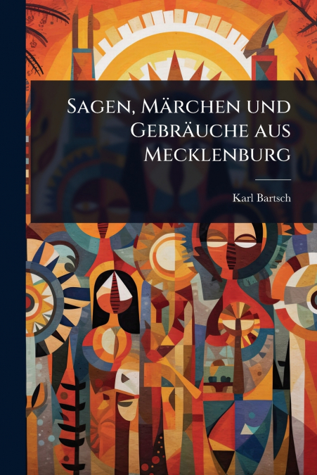 Sagen, MÃ¤rchen und GebrÃ¤uche aus Mecklenburg