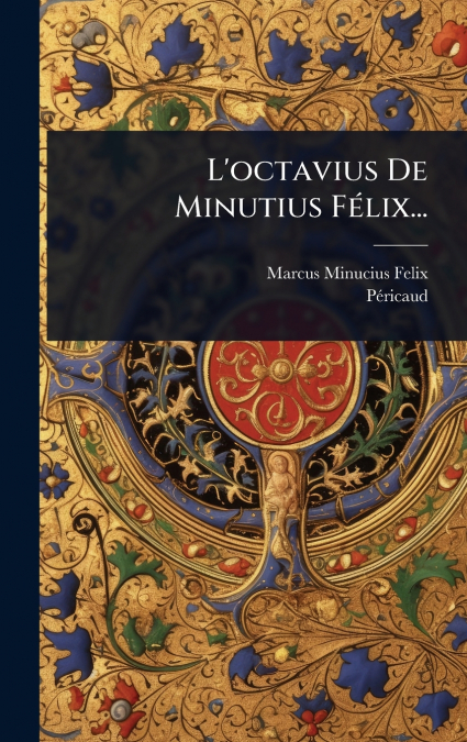 L’octavius De Minutius FÃ©lix...