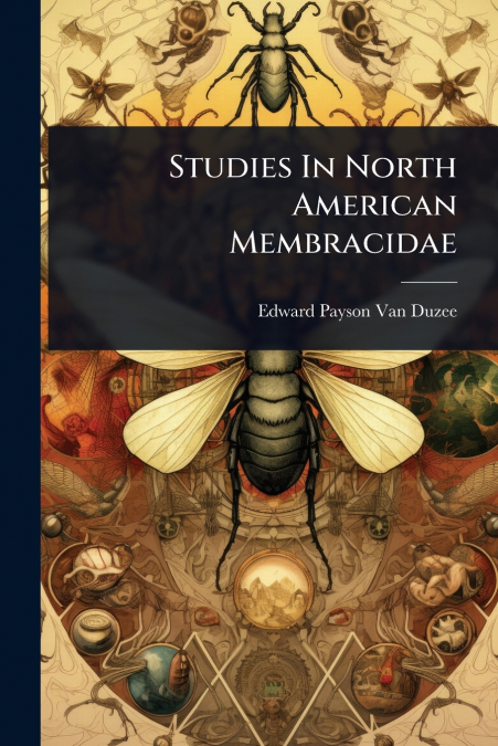 Studies In North American Membracidae