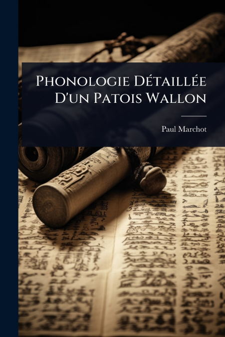 Phonologie DÃ©taillÃ©e D’un Patois Wallon