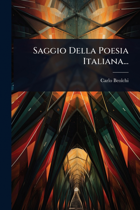 Saggio Della Poesia Italiana...