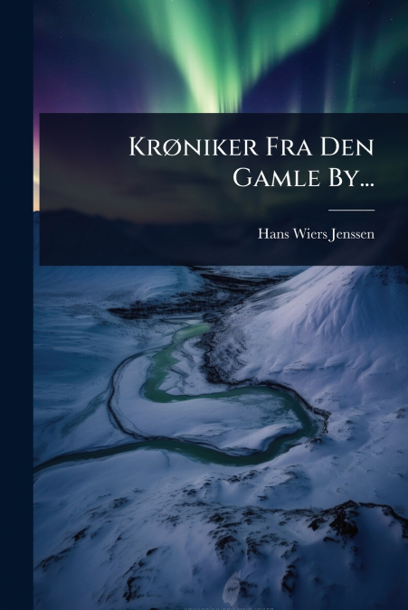 KrÃ¸niker Fra Den Gamle By...