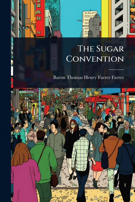 The Sugar Convention
