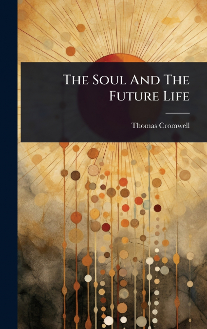 The Soul And The Future Life