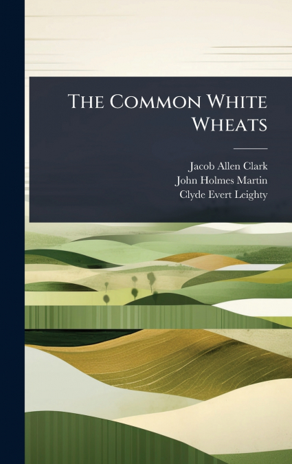The Common White Wheats