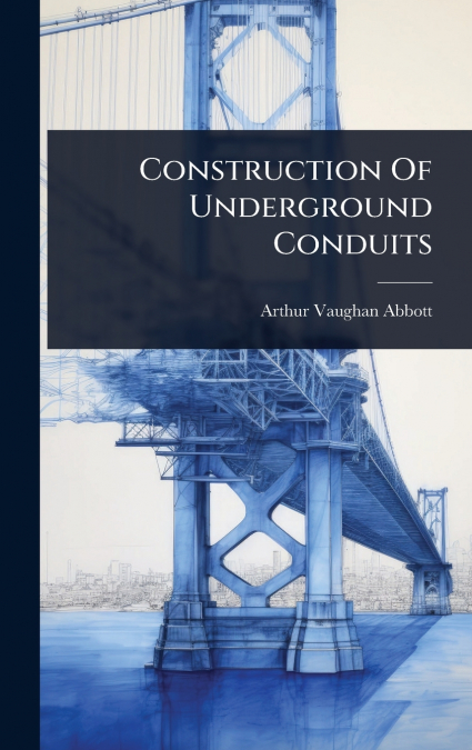 Construction Of Underground Conduits