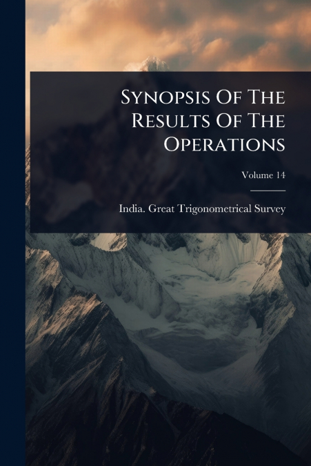 Synopsis Of The Results Of The Operations