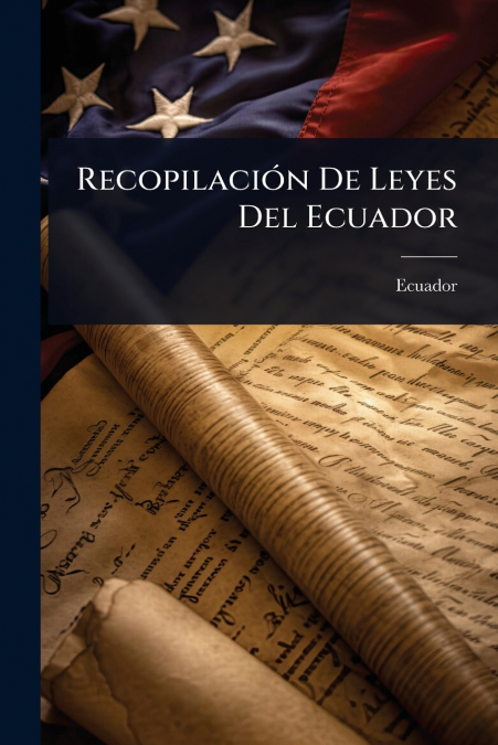 RecopilaciÃ³n De Leyes Del Ecuador