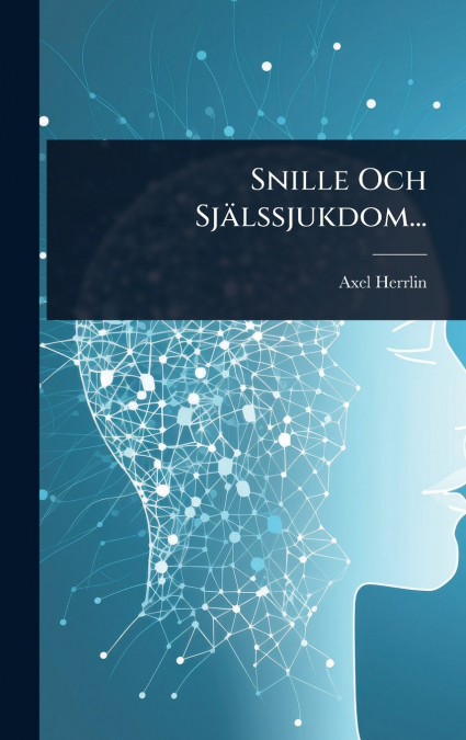 Snille Och SjÃ¤lssjukdom...