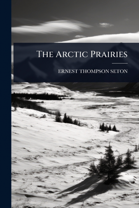 The Arctic Prairies