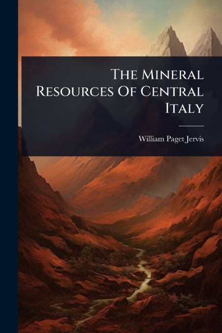 The Mineral Resources Of Central Italy