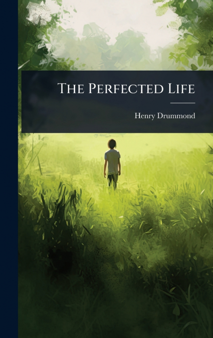 The Perfected Life