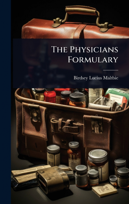 The Physicians Formulary