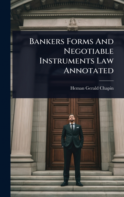 Bankers Forms And Negotiable Instruments Law Annotated