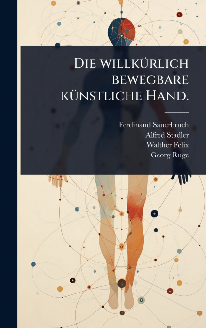 Die willkÃ¼rlich bewegbare kÃ¼nstliche Hand.