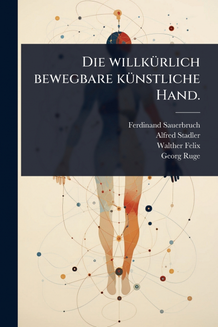 Die willkÃ¼rlich bewegbare kÃ¼nstliche Hand.