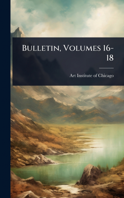 Bulletin, Volumes 16-18