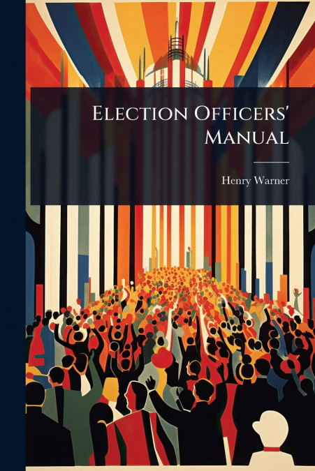 Election Officers’ Manual